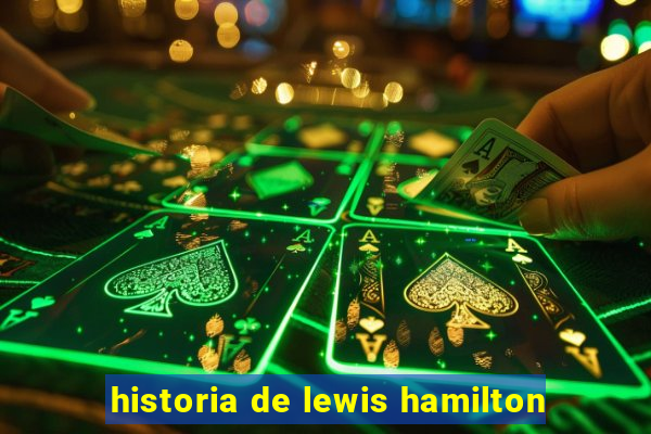 historia de lewis hamilton